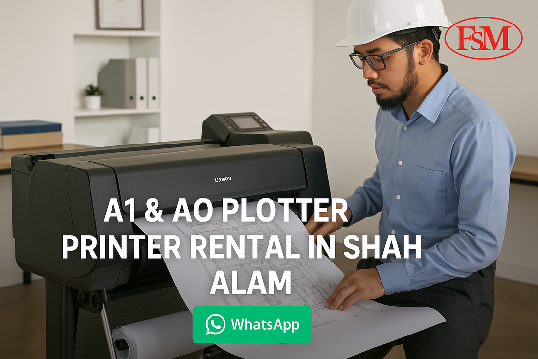 A1 & A0 Plotter Printer Rental in Shah Alam