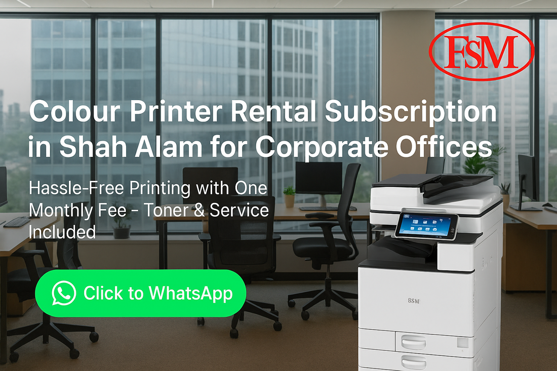 Colour Printer Rental Subscription in Shah Alam for Corporate Offices